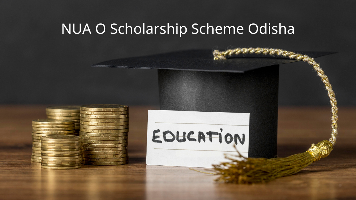 NUA O Scholarship Scheme Odisha