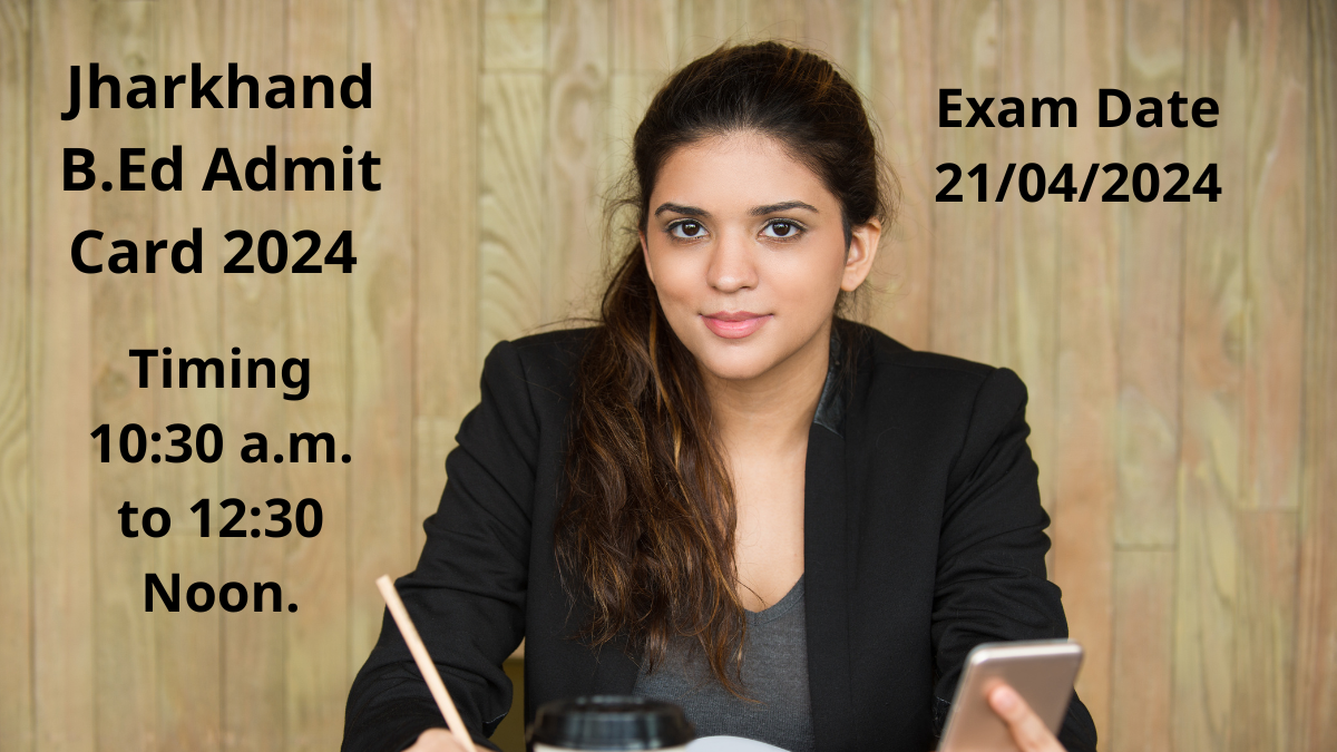 Jharkhand B.Ed Admit Card 2024